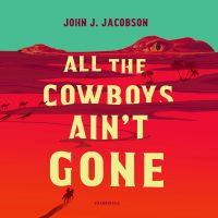 All the Cowboys Ain’t Gone