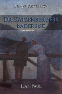 Dr. Katzenbergers Badereise