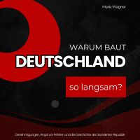 Warum baut Deutschland so langsam?