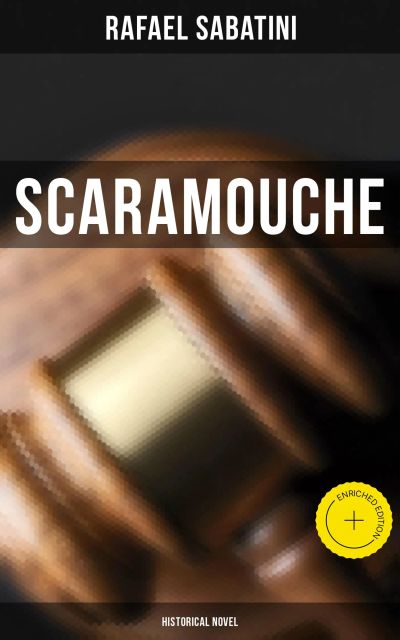 Scaramouche: Historical Novel