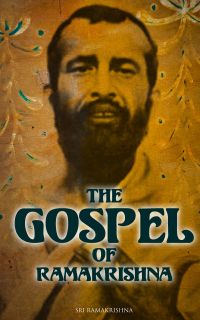 The Gospel of Ramakrishna