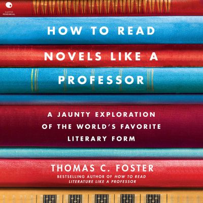 How to Read Novels Like a Professor