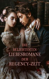 Die beliebtesten Liebesromane der Regency-Zeit