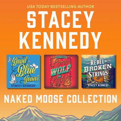Naked Moose Collection/The Devil In Blue Jeans/Lone Wolf In Lights/The Rebel With Broken Strings