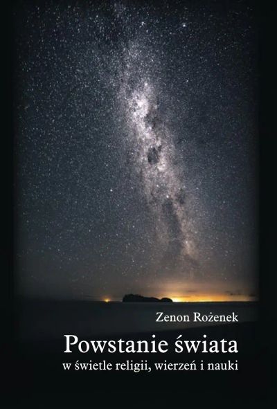 Powstanie świata w świetle religii, wierzeń i nauki