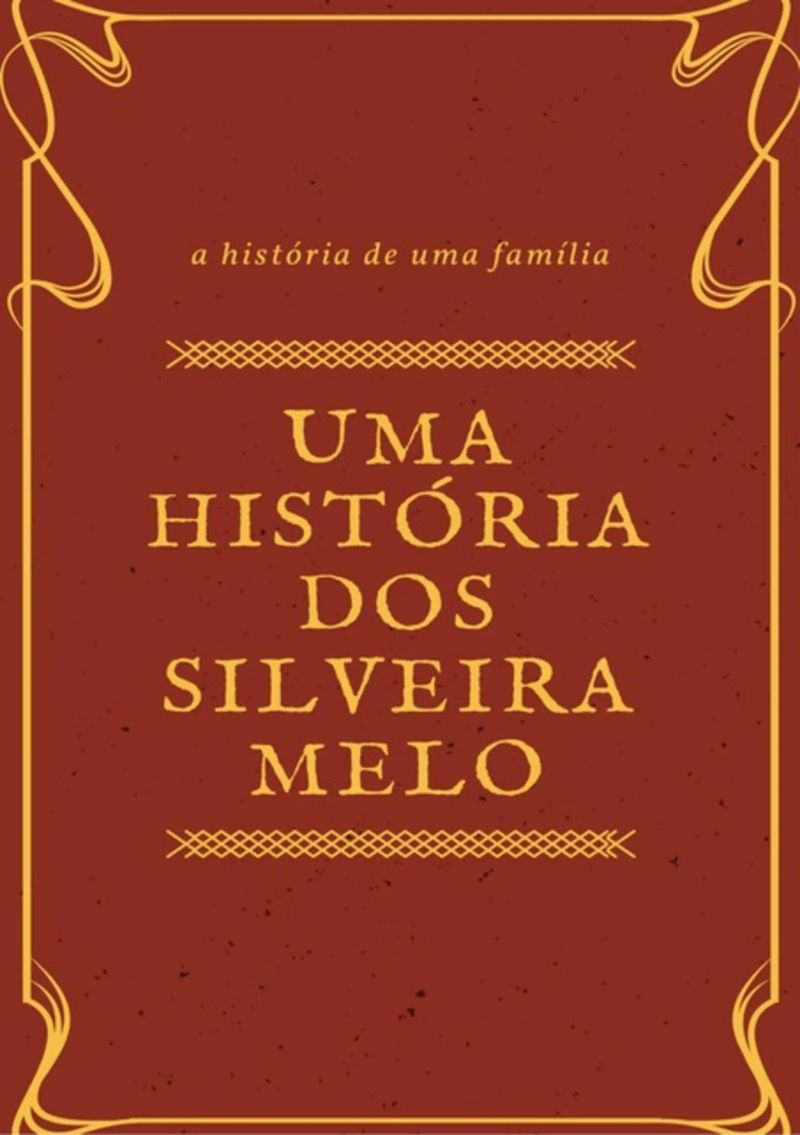 Uma História Dos Silveira Melo