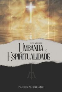 Entendendo Umbanda E Espiritualidade