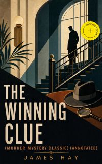 THE WINNING CLUE (Murder Mystery Classic) (Annotated)