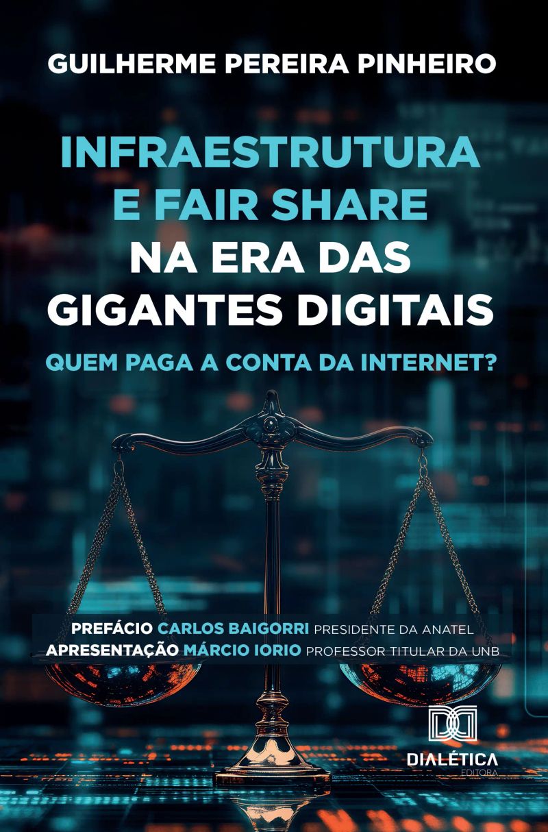 Infraestrutura e Fair Share na Era das Gigantes Digitais