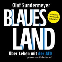 Blaues Land: Über Leben mit der AfD