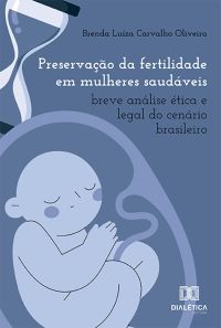 Preservação da fertilidade em mulheres saudáveis