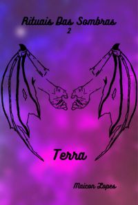 Terra - Rituais Das Sombras, Livro 02