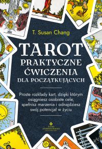 Tarot - praktyczne ćwiczenia dla początkujących