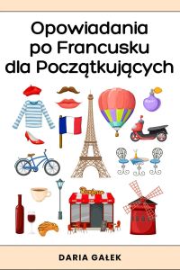 Opowiadania po Francusku dla Początkujących
