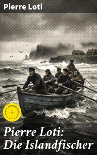 Pierre Loti: Die Islandfischer