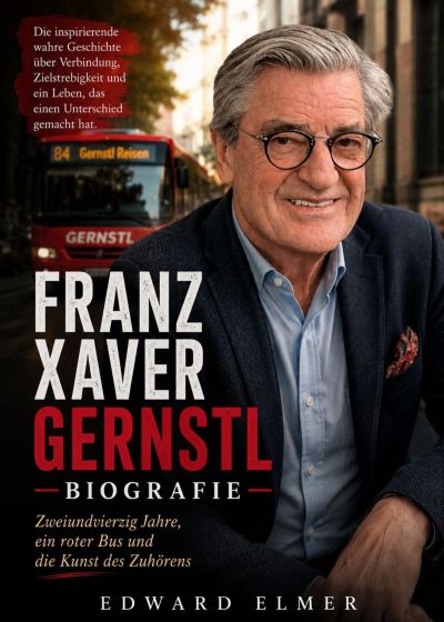 Franz Xaver Gernstl Biografie