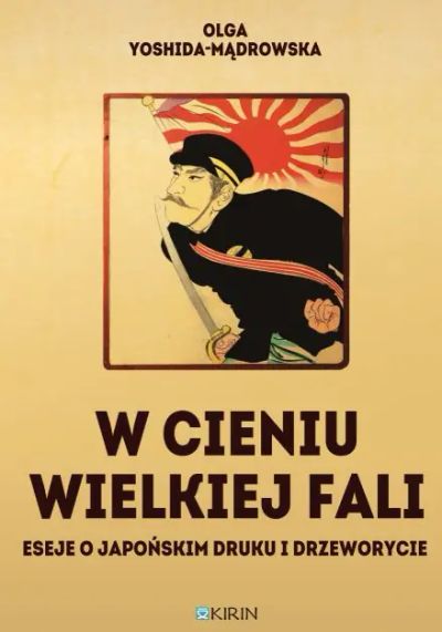W cieniu wielkiej fali. Eseje o japońskim druku i drzeworycie