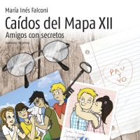 Caídos del mapa XII. Amigos con secretos