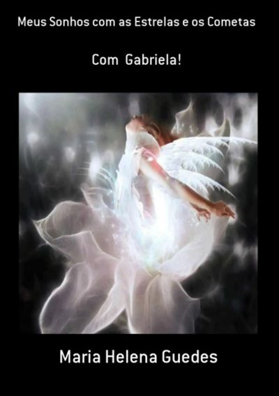 Meus Sonhos Com As Estrelas E Os Cometas