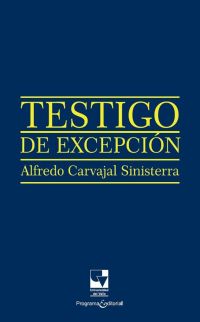 Testigo de excepción. Alfredo Carvajal Sinisterra