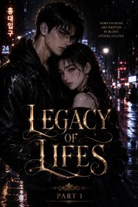 “Legacy Of Lifes” - part 1
