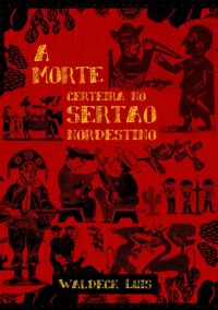 A Morte Certeira No Sertão Nordestino