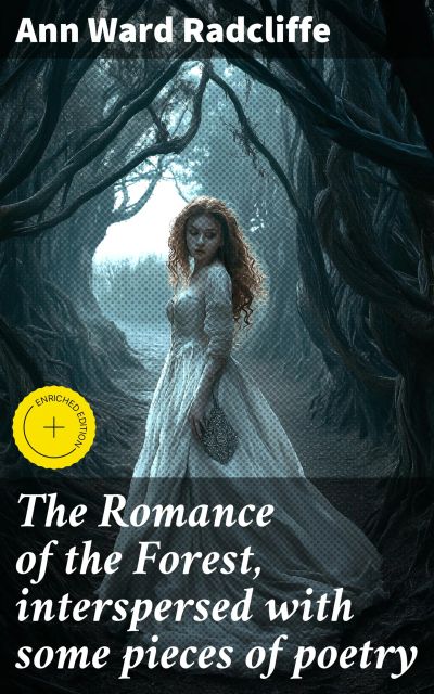 The Romance of the Forest, interspersed with some pieces of poetry