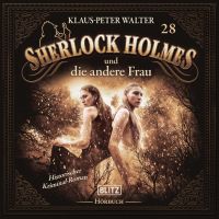 Neues von Sherlock Holmes - Die Hörbücher - Folge 28: Sherlock Holmes und die andere Frau