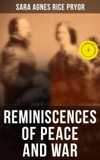 Reminiscences of Peace and War