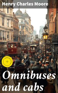 Omnibuses and cabs