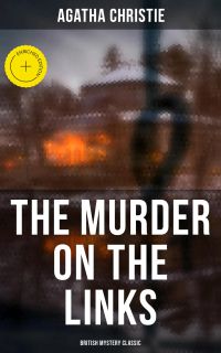 The Murder on the Links (British Mystery Classic)