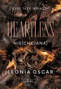 Heartless. Nie(chciana) #2
