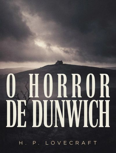 O Horror de Dunwich