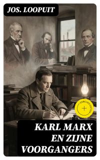 Karl Marx en zijne voorgangers