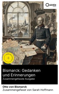 Bismarck: Gedanken und Erinnerungen (Zusammengefasste Ausgabe)