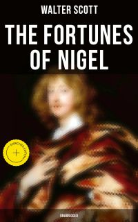 The Fortunes of Nigel (Unabridged)