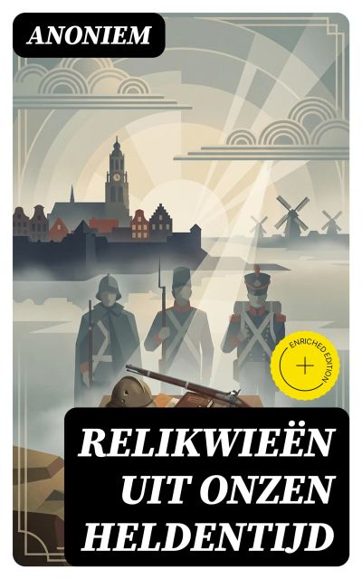 Relikwieën uit onzen Heldentijd