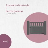 A cancela da estrada e outros poemas