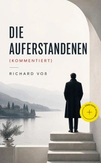 Die Auferstandenen (Kommentiert)