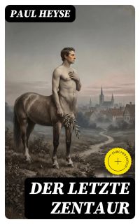 Der letzte Zentaur