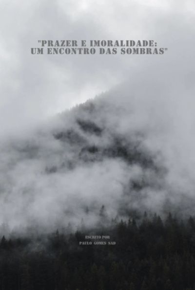 "prazer E Imoralidade: Um Encontro Das Sombras"