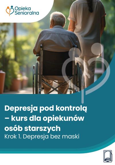 Depresja pod kontrolą. Krok 1. Depresja bez maski