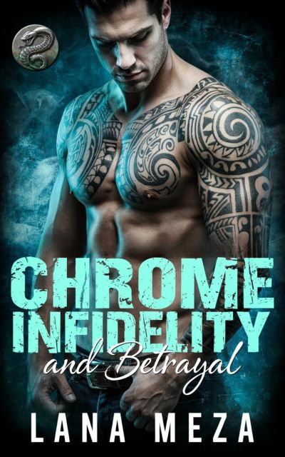 Chrome Infidelity And Betrayal