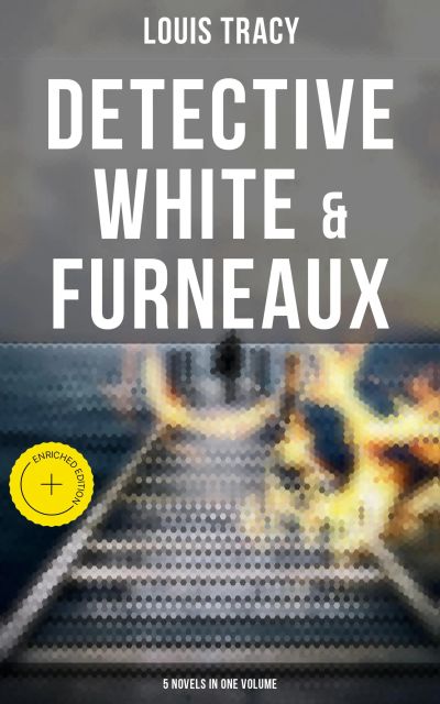 Detective White & Furneaux: 5 Novels in One Volume