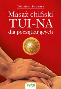 Masaż chiński Tui-na dla początkujących