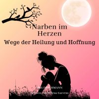 Narben im Herzen
