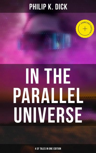 In the Parallel Universe - 4 SF Tales in One Edition