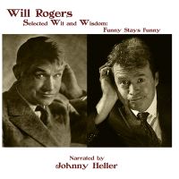 Will Rogers—Selected Wit & Wisdom