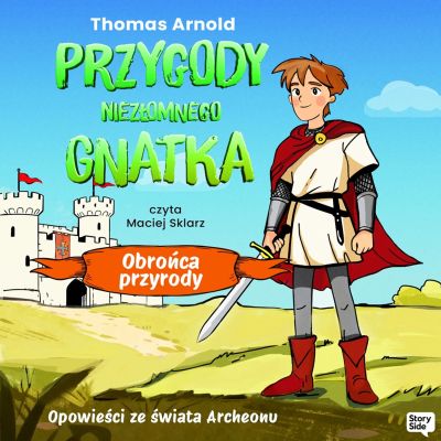 Przygody Niezłomnego Gnatka: Obrońca przyrody