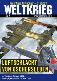 Luftschlacht von Oschersleben (Weltkrieg Erlebnisberichte Flieger Roman Heft Band 2)